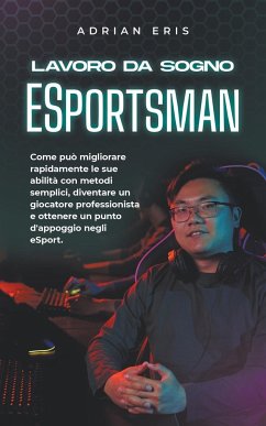 Lavoro da sogno ESportsman - Eris, Adrian