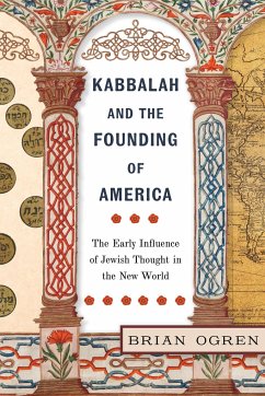 Kabbalah and the Founding of America - Ogren, Brian
