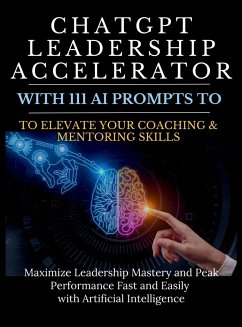 ChatGPT Leadership Accelerator with 111 AI Prompts to Elevate Your Coaching & Mentoring Skills - Vasquez, Mauricio; Publishing, Mindscape Artwork