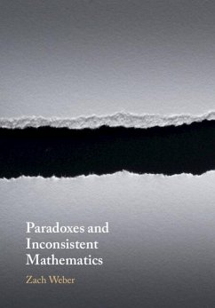 Paradoxes and Inconsistent Mathematics - Weber, Zach (University of Otago, New Zealand)