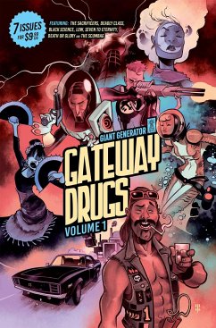 Gateway Drugs Volume 1: A Giant Generator Sampler - Remender, Rick