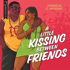 A Little Kissing Between Friends - Higgins, Chencia C