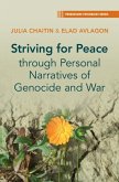 Striving for Peace through Personal Narratives of Genocide and War Striving for Peace through Personal Narratives of Genocide and War