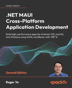 .NET MAUI Cross-Platform Application Development - Second Edition - Ye, Roger