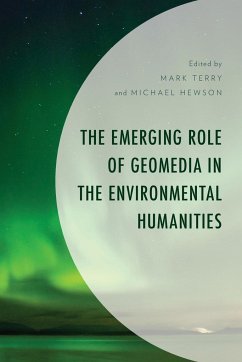 The Emerging Role of Geomedia in the Environmental Humanities