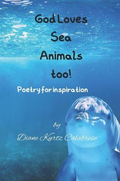 God Loves Sea Animals too! - Calabrese, Diane Kurtz