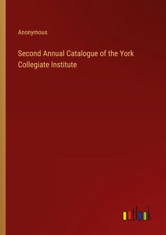 Second Annual Catalogue of the York Collegiate Institute