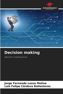 Decision making - Lasso Molina, Jorge Fernando;Còrdova Ballesteros, Luis Felipe