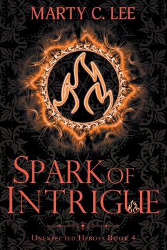 Spark of Intrigue - Lee, Marty C.