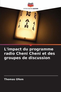 L'impact du programme radio Cheni Cheni et des groupes de discussion - Ofem, Thomas