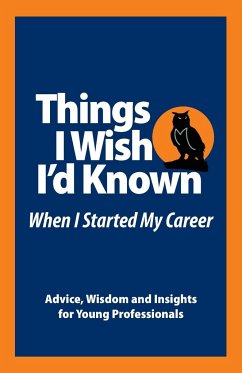 Things I Wish I'd Known Before I Started my Career - Noonan, Tim Troupe