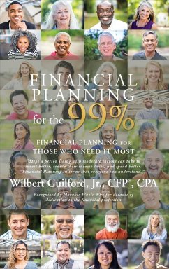 Financial Planning for the 99% - Guilford Jr CFP CPA, Wilbert