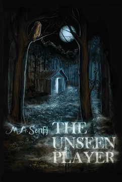 The Unseen Player - Senft, M. A.