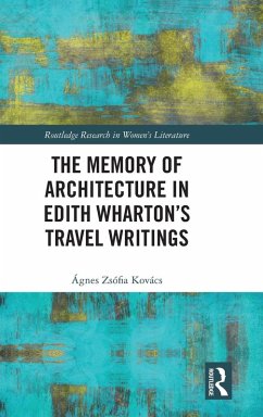 The Memory of Architecture in Edith Wharton's Travel Writings - Kovács, Ágnes Zsófia