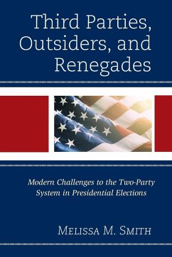 Third Parties, Outsiders, and Renegades - Smith, Melissa M.