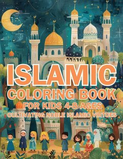 Islamic Coloring Book for Kids Ages 4-8 Cultivating Noble Islamic Virtues - Fawareh, Hani