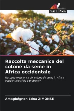 Raccolta meccanica del cotone da seme in Africa occidentale - ZIMONSE, Amagbégnon Edna