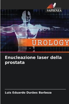 Enucleazione laser della prostata - Barboza, Luis Eduardo Durães