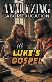 Analyzing Labor Education in Luke's Gospel