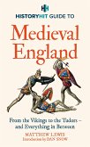 HISTORY HIT Guide to Medieval England