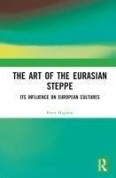 The Art of the Eurasian Steppe The Art of the Eurasian Steppe