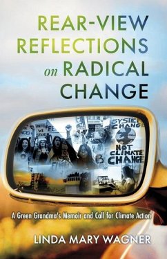 Rear-View Reflections on Radical Change - Wagner, Linda Mary