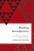 Breaking Intersubjectivity