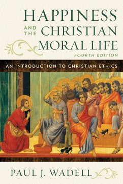 Happiness and the Christian Moral Life - Wadell, Paul J