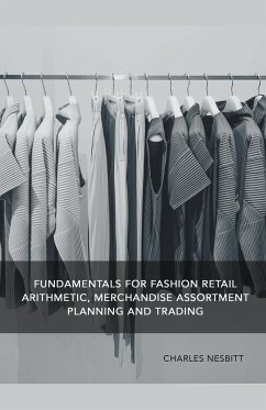 Fundamentals for Fashion Retail Arithmetic, Merchandise Assortment Planning and Trading - Nesbitt, Charles