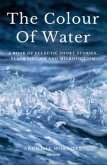 The Colour Of Water (eBook, ePUB)