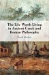 The Life Worth Living in Ancient Greek... - Bild 1