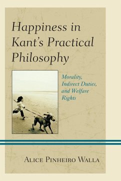 Happiness in Kant's Practical Philosophy - Pinheiro Walla, Alice