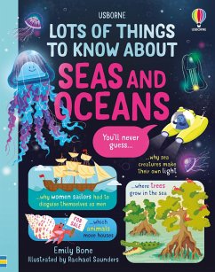 Lots of Things to Know About Seas and Oceans - Bone, Emily