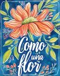 Como una flor - Libro de colorear para... - Bild 1