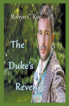 The Duke's Revenge - Rye, Robyn C