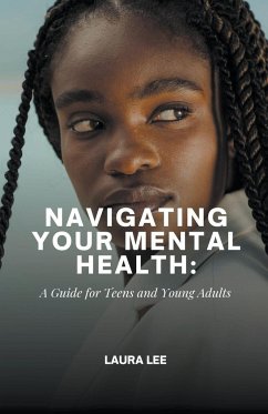 Navigating Your Mental Health - Lee, Laura