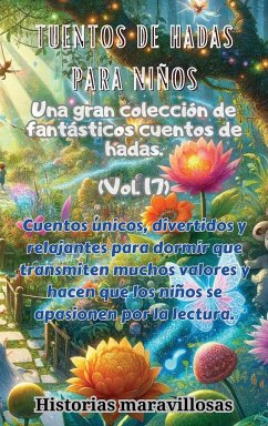 Fábulas para niños Una gran colección de fantásticas fábulas y cuentos de hadas. (Vol.17) - Maravillosas, Historias