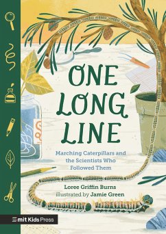 One Long Line: Marching Caterpillars and the Scientists Who Followed Them - Burns, Loree Griffin