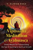 Vipassana Meditation and Ayahuasca