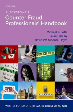 Blackstone's Counter Fraud Professionals' Handbook - Whitehouse-Hayes, David; Eshelby, Laura; Betts, Michael J.