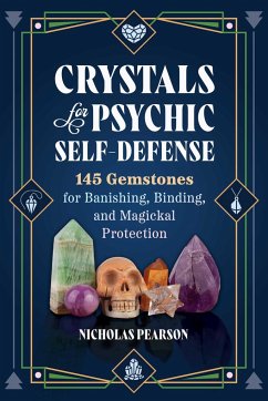 Crystals for Psychic Self-Defense - Pearson, Nicholas