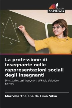 La professione di insegnante nelle rappresentazioni sociali degli insegnanti - Thaiane de Lima Silva, Marcella