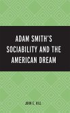 Adam Smith's Sociability and the American Dream Adam Smith's Sociability and the American Dream