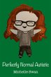 Perfectly Normal Autistic - Bild 1