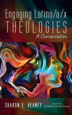 Engaging Latino/a/x Theologies - Heaney, Sharon E.