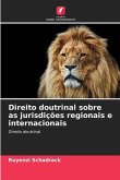 Direito doutrinal sobre as jurisdições regionais e internacionais