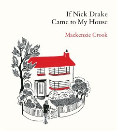If Nick Drake Came to My House - Crook, Mackenzie