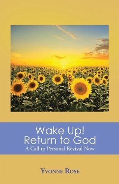 Wake Up! Return to God - Rose, Yvonne