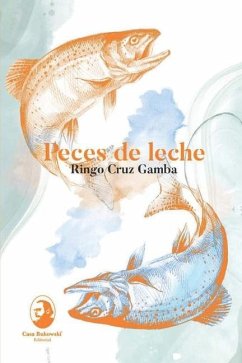 Peces de leche - Cruz Gamba, Ringo