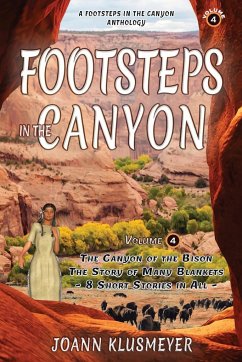 The Canyon of the Bison and The Story of the Many Blankets